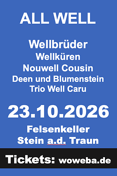 All Well - Bayerns größte Kleinkunstfamilie